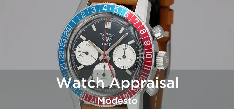 Watch Appraisal Modesto